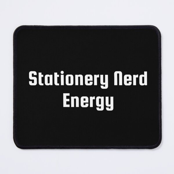 Item preview, Stationery Nerd Energy designed and sold by Ninjacatoff.