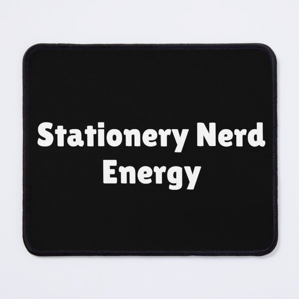 Item preview, Stationery Nerd Energy designed and sold by Ninjacatoff.