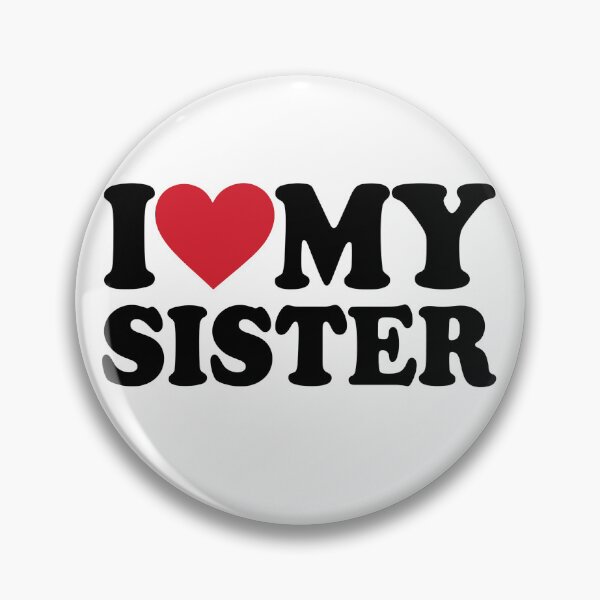 Item preview, i love my sister designed and sold by Kladhadredo.