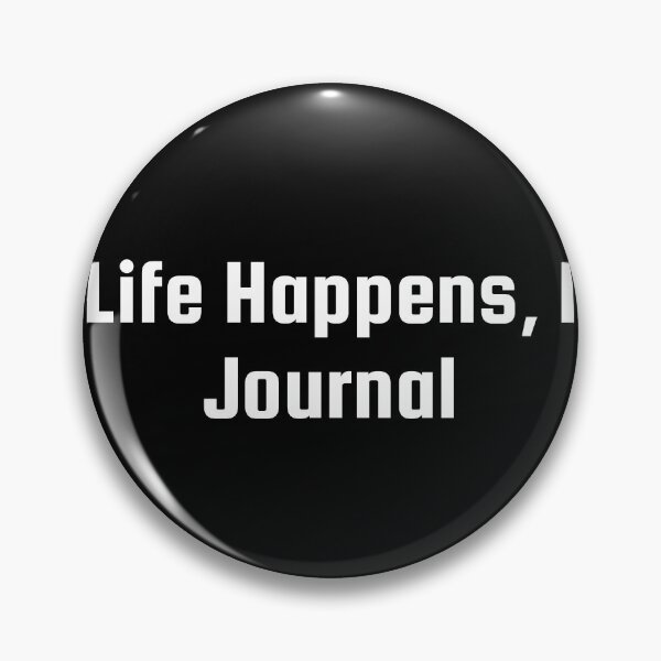Item preview, Life Happens, I Journal designed and sold by Ninjacatoff.