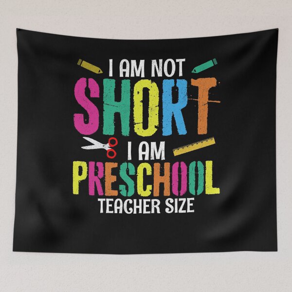 Item preview, I Am Not Short I Am Preschool Teacher Size designed and sold by Gogetgiggles.