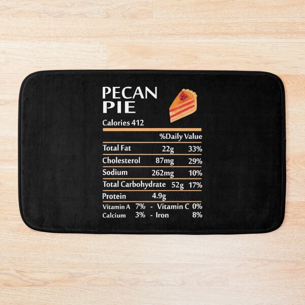 Item preview, Pecan Pie Calories 412 Nutrition Facts Funny Food Lover designed and sold by Gogetgiggles.