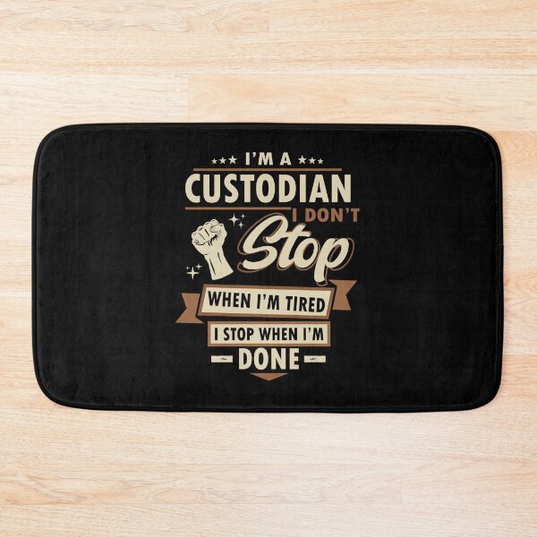 Item preview, I'm A Custodian I Don't Stop When I'm Tired I Stop When I'm Done Job Humor designed and sold by Gogetgiggles.