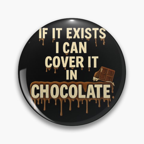 Item preview, If It Exists, I Can Cover It in Chocolate — Funny Chocolatier Shirt designed and sold by Laughprints.
