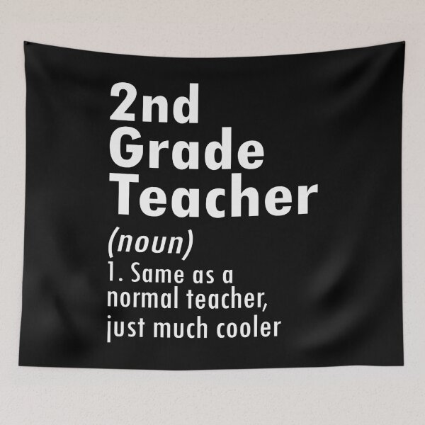 Item preview, 2nd Grade Teacher (noun) 1. Same As A Normal Teacher, Just Much Cooler Job Humor designed and sold by Gogetgiggles.