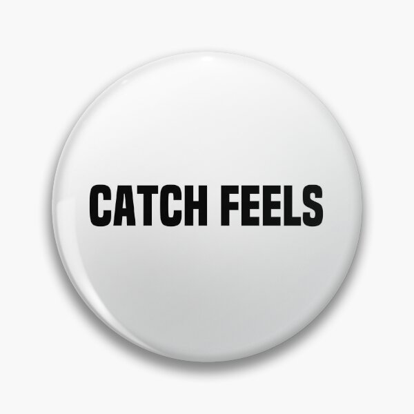 Item preview, Catch Feels, Dating Memes designed and sold by Memes N Lore .