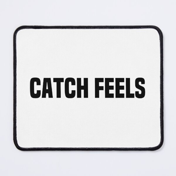 Item preview, Catch Feels, Dating Memes designed and sold by Memes N Lore .