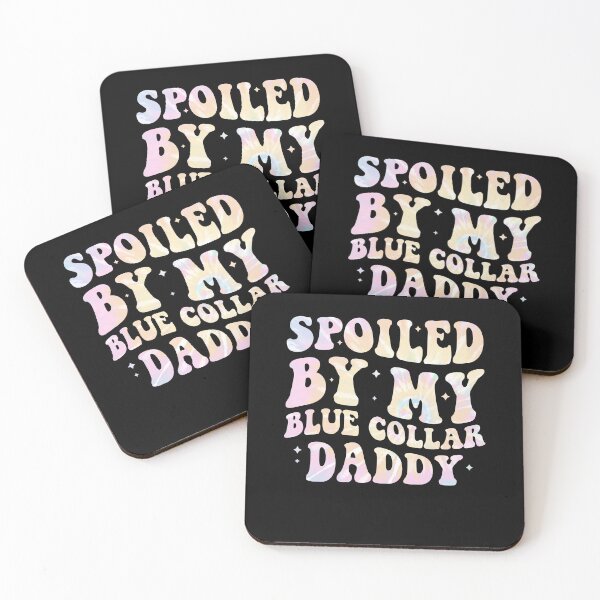 Item preview, Spoiled By My Blue Collar Daddy designed and sold by Gogetgiggles.