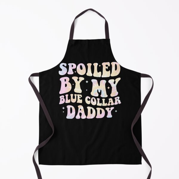 Item preview, Spoiled By My Blue Collar Daddy designed and sold by Gogetgiggles.