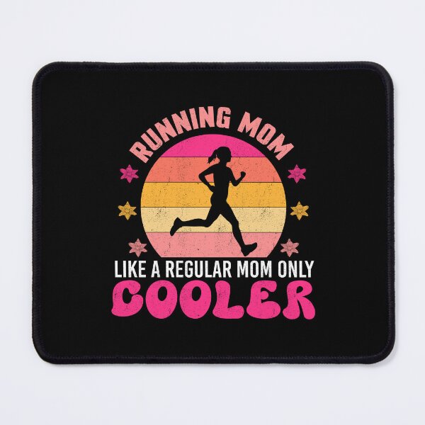 Item preview, Running Mom Like A Regular Mom Only Cooler designed and sold by Gogetgiggles.