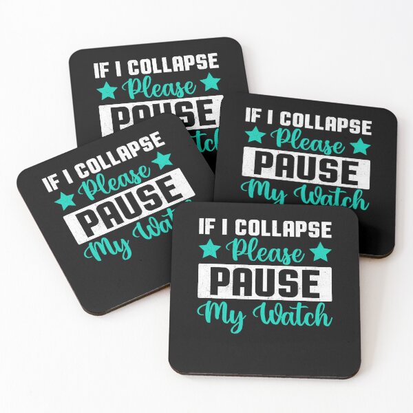 Item preview, If I Collapse Please Pause My Watch Sarcastic Humor designed and sold by Gogetgiggles.