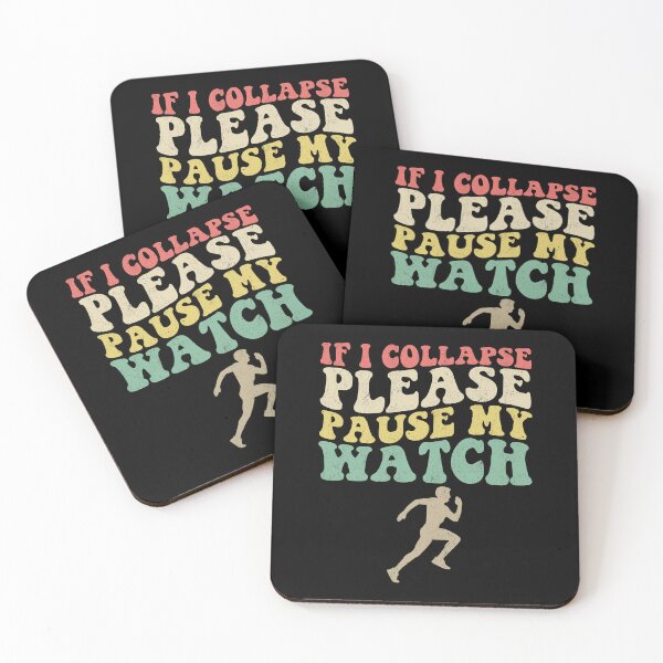 Item preview, If I Collapse Please Pause My Watch Runner Humor designed and sold by Gogetgiggles.