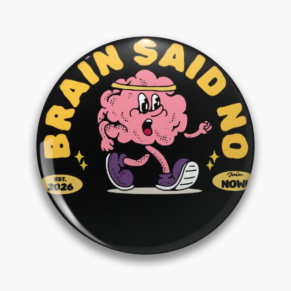 Item preview, Brain Said No — Funny Can’t Brain Today Quote classique t-shirt designed and sold by PrintMod.