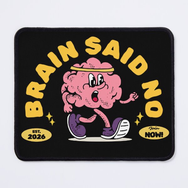Item preview, Brain Said No — Funny Can’t Brain Today Quote classique t-shirt designed and sold by PrintMod.
