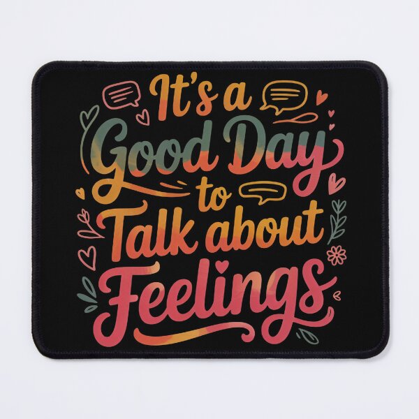 Item preview, It's A Good Day to Talk About Feelings designed and sold by Print-Panda.