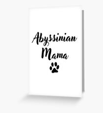 Abyssinian Mama Greeting Card