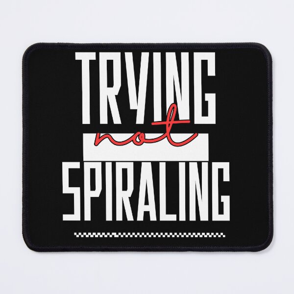 Item preview, Trying Not Spiraling — Funny Overwhelm Quote Typography classique t-shirt designed and sold by PrintMod.