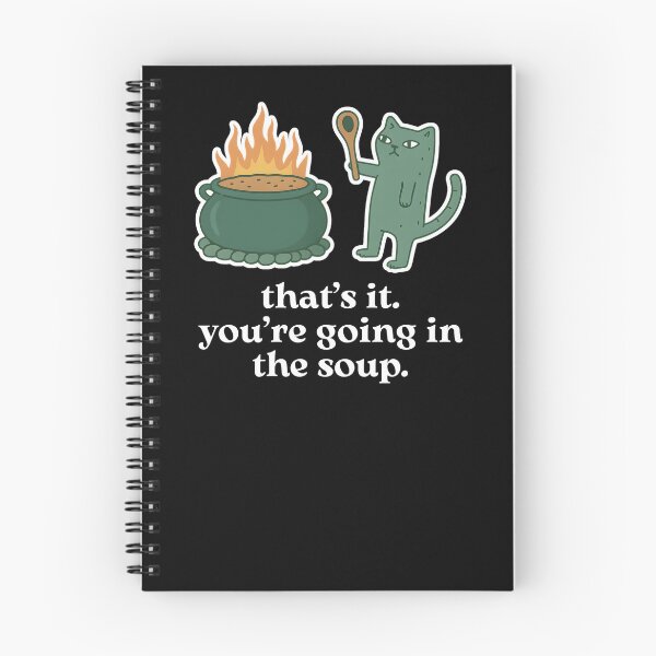 Item preview, That’s It, You’re Going in the Soup designed and sold by stephenflashart.