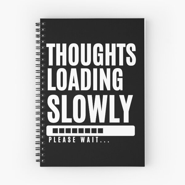 Item preview, Thoughts Loading Slowly — Funny Brain Buffering Quote shirt designed and sold by PrintMod.