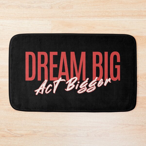 Item preview, Dream Big Act Bigger Inspirational Quote designed and sold by NosandEdgy.