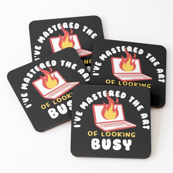Item preview, I’ve Mastered The Art Of Looking Busy Humor designed and sold by LinaValearte.