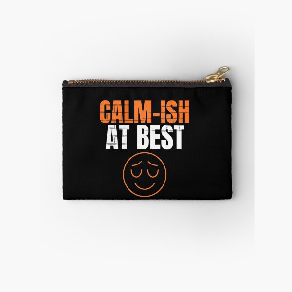 Item preview, Calm-ish at Best — Funny Not Really Calm Quote classique t-shirt  designed and sold by PrintMod.