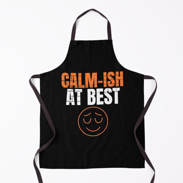 Item preview, Calm-ish at Best — Funny Not Really Calm Quote classique t-shirt designed and sold by PrintMod.