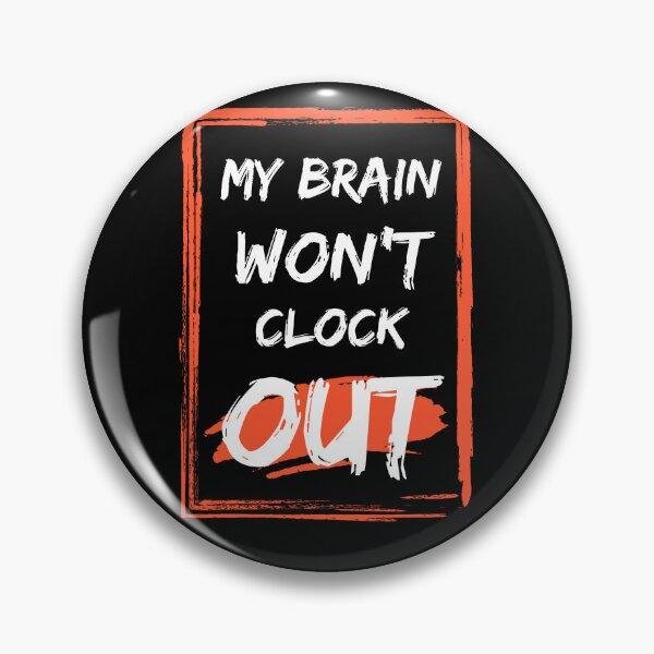 Item preview, My Brain Won’t Clock Out — Overthinking Work Humor Quote t-shirt designed and sold by PrintMod.