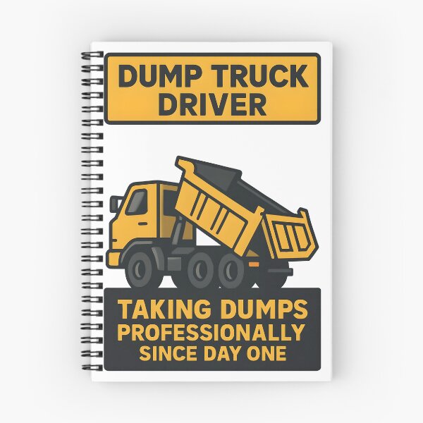 Item preview, Dump Truck Driver Taking Dumps Professionally Since Day One Variant designed and sold by TeeTimeTreasure.