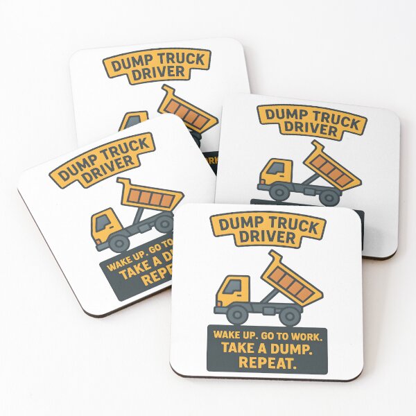Item preview, Dump Truck Driver Wake Up Go To Work Take a Dump Repeat designed and sold by TeeTimeTreasure.