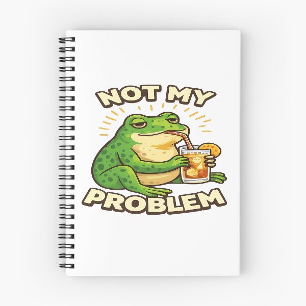 Item preview, Not My Problem Frog – Funny Sarcastic Meme Quote  Chill Humor Design designed and sold by FernandsOficial.
