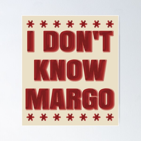 Item preview, I Don't Know Margo. designed and sold by EunsooLee.