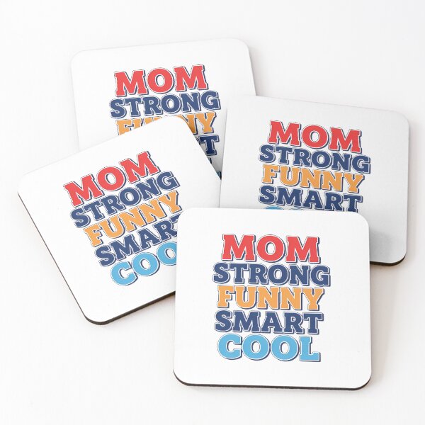 Item preview, Strong Funny Smart Cool Mom designed and sold by Oppostis345.