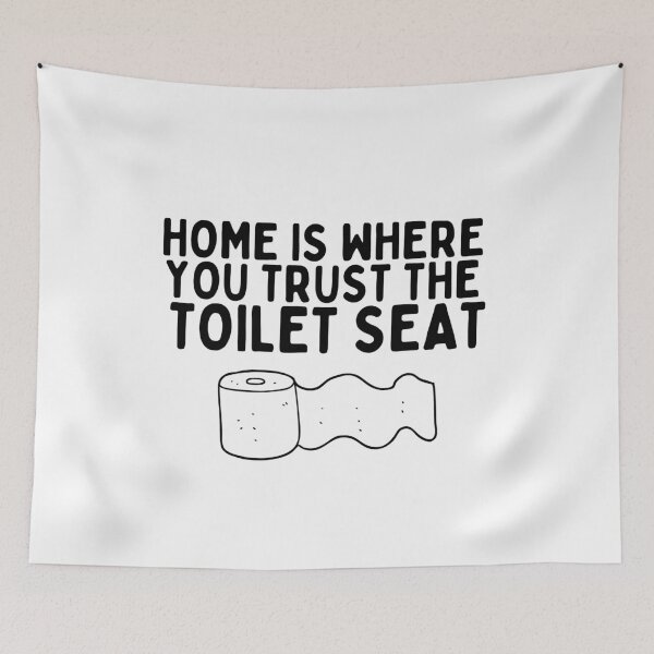 Item preview, Home is where you trust the toilet seat designed and sold by The Cosmic Turtle.