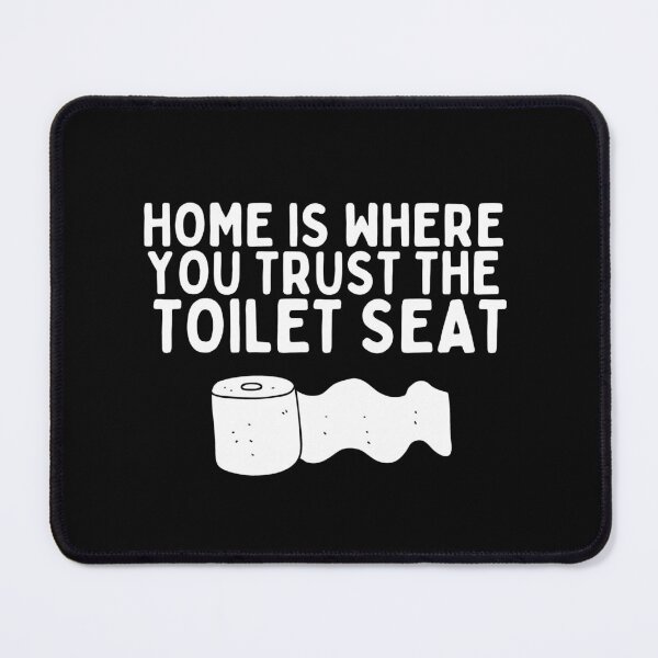 Item preview, Home is where you trust the toilet seat designed and sold by The Cosmic Turtle.