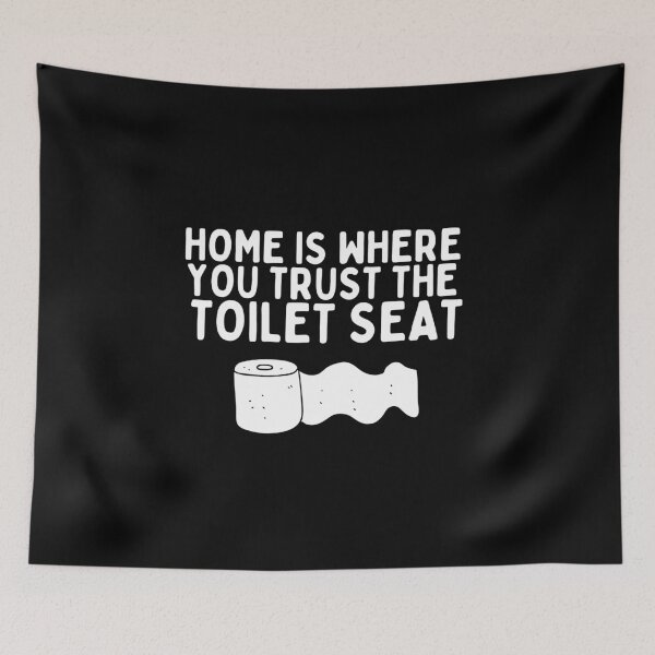 Item preview, Home is where you trust the toilet seat designed and sold by The Cosmic Turtle.