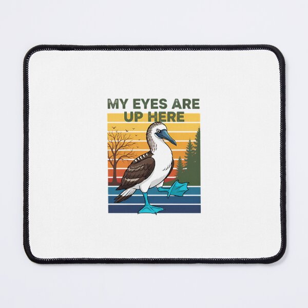 Item preview, My Eyes Are Up Here Blue-Footed Booby Vintage Design designed and sold by Oppostis345.