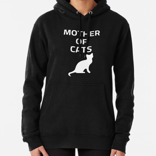 Mother Of Cats Hoodies Sweatshirts for Sale Redbubble