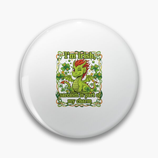 Item preview, Dragon I'm Irish Sarcasm Charm designed and sold by Evat1996.