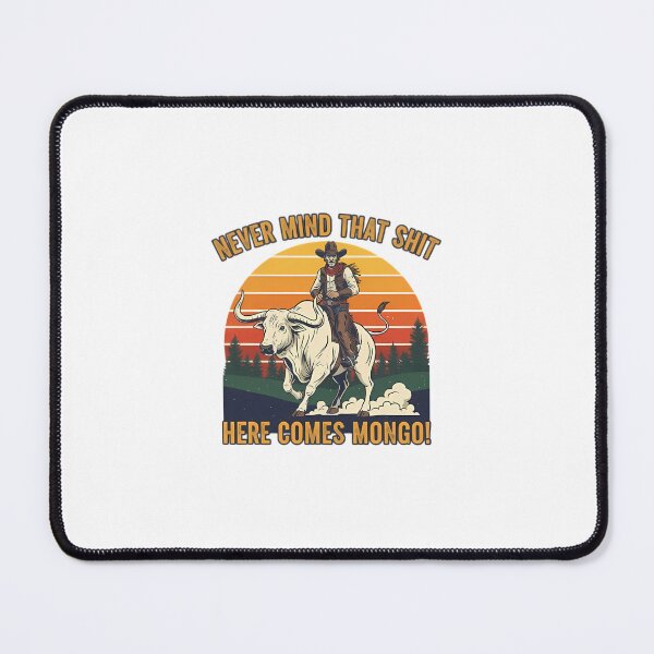 Item preview, Here Comes Mongo Blazing Saddles Vintage Quote Art designed and sold by Oppostis345.