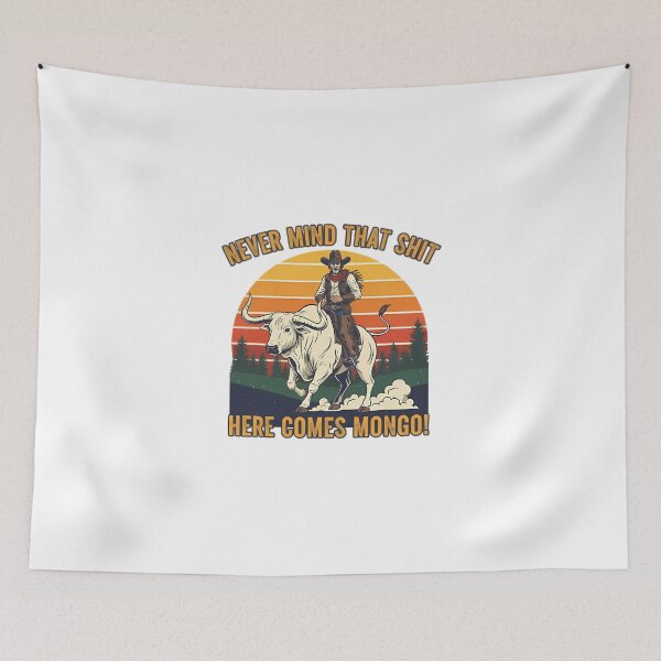Item preview, Here Comes Mongo Blazing Saddles Vintage Quote Art designed and sold by Oppostis345.