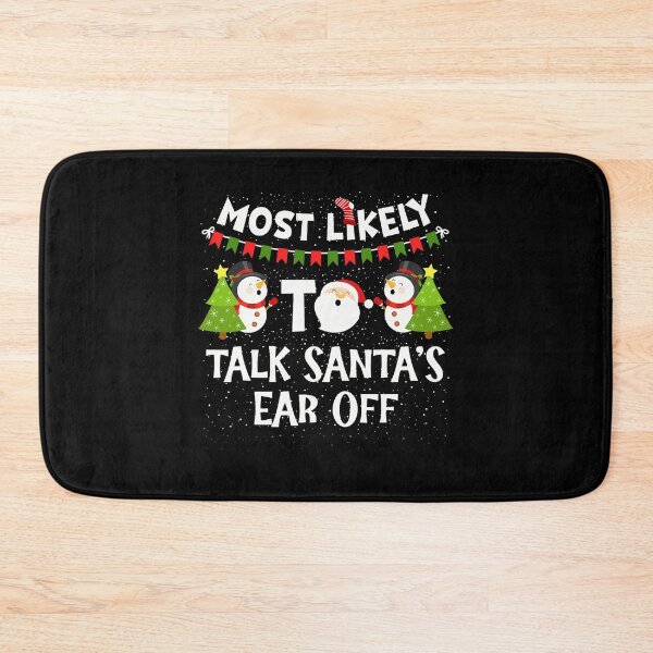 Item preview, Most Likely to Talk Santas Ear Off Family Matching Christmas designed and sold by pansak.