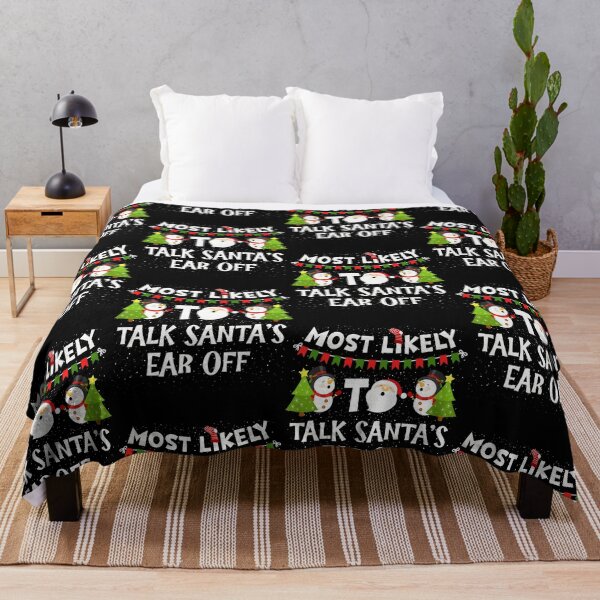 Item preview, Most Likely to Talk Santas Ear Off Family Matching Christmas designed and sold by pansak.