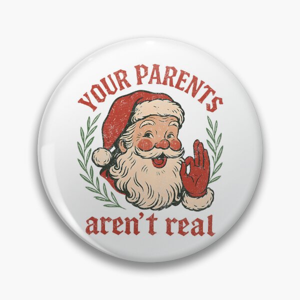 Item preview, Your Parents Aren't Real Funny Santa Claus Christmas Saying designed and sold by pansak.