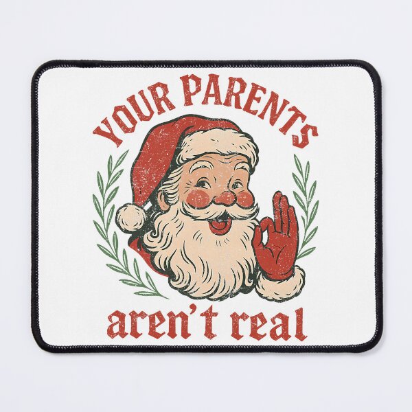 Item preview, Your Parents Aren't Real Funny Santa Claus Christmas Saying designed and sold by pansak.