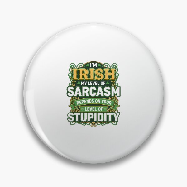 Item preview, Irish Sarcasm Level: Depends On You designed and sold by Evat1996.