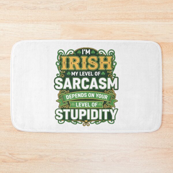 Item preview, Irish Sarcasm Level: Depends On You designed and sold by Evat1996.