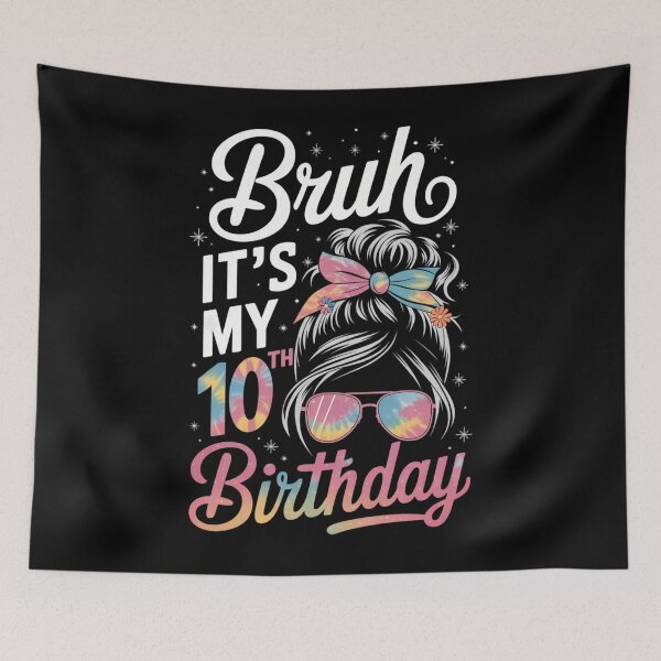 Item preview, Bruh It's My 10th Birthday 10 Year Old 10th Birthday Girl designed and sold by DentistLegal.