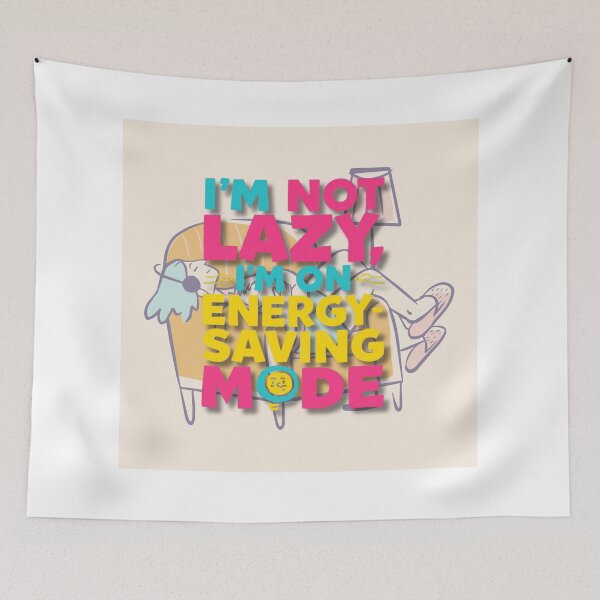 Item preview, I’m Not Lazy, I’m On Energy-Saving Mode” — bold playful typography, bright colors, meme-style layout designed and sold by tsintsinshop.