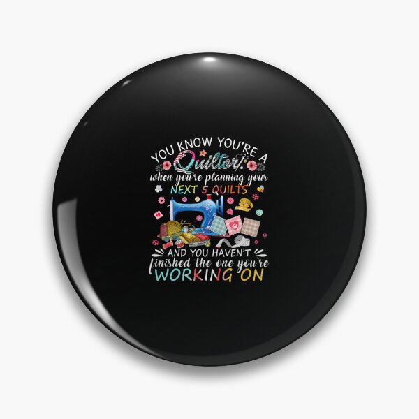 Item preview, You Know You'Re A Quilter Quilting Buttons Sewing Machine designed and sold by pfanodlnazb.